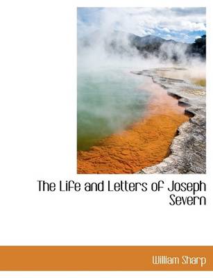 Book cover for The Life and Letters of Joseph Severn