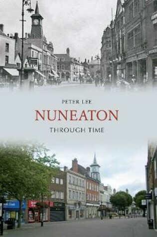 Cover of Nuneaton Through Time