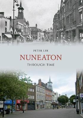 Book cover for Nuneaton Through Time