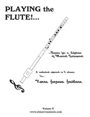 Book cover for Playing the Flute!...Basics for a Lifetime of Musical Enjoyment Volume 5