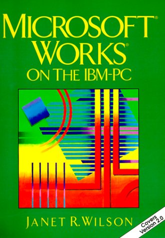 Book cover for Microsoft WORKS on the I.B.M. Personal Computer