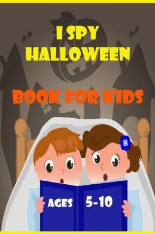 Cover of I Spy halloween activity book for kids ages 5-10