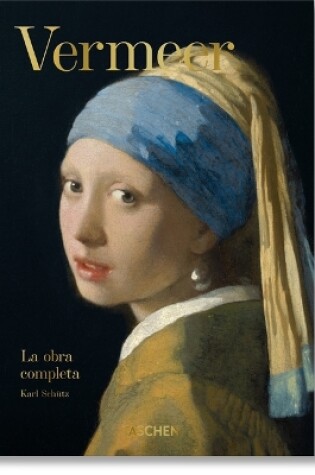 Cover of Vermeer. La Obra Completa. 40th Ed.