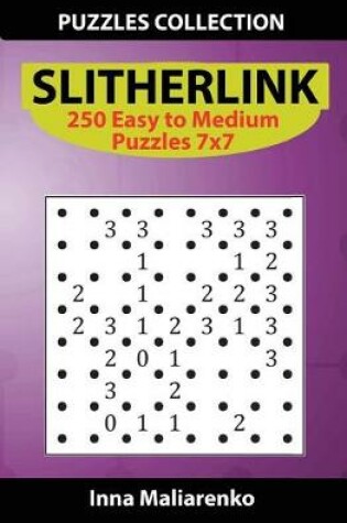 Cover of Slitherlink - 250 Easy to Medium Puzzles 7x7