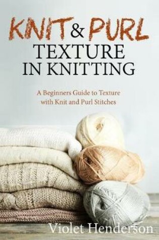 Cover of Knit and Purl Texture in Knitting