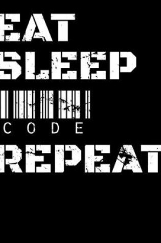 Cover of Eat Sleep Code Repeat