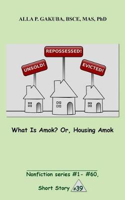 Book cover for What Is Amok? Or, Housing Amok.