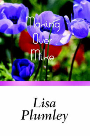 Cover of Making Over Mike
