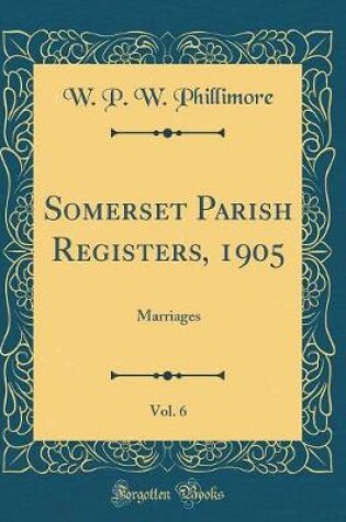 Cover of Somerset Parish Registers, 1905, Vol. 6