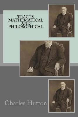 Book cover for Tracts, mathematical and philosophical