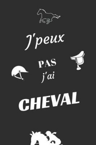 Cover of J'peux pas j'ai Cheval