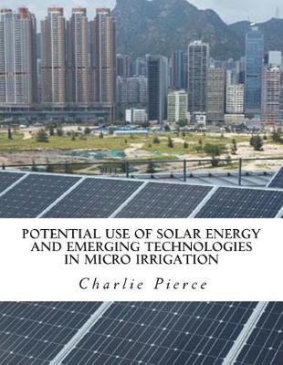 Book cover for Potential Use of Solar Energy and Emerging Technologies in Micro Irrigation