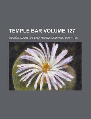 Book cover for Temple Bar Volume 127