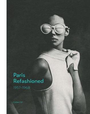 Book cover for Paris Refashioned, 1957–1968