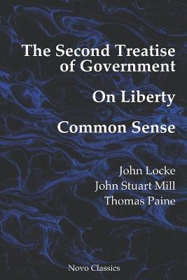 Book cover for The Second Treatise of Government, On Liberty & Common Sense