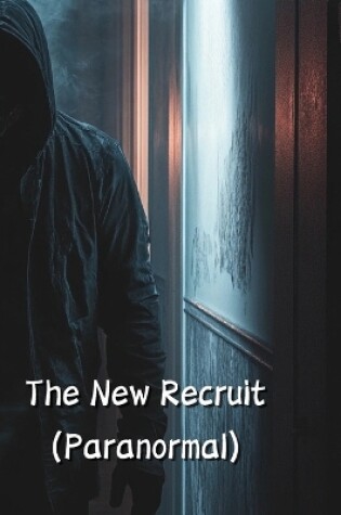 Cover of The New Recruit (Paranormal)