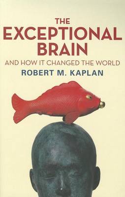 Book cover for The Exceptional Brain and How It Changed the World