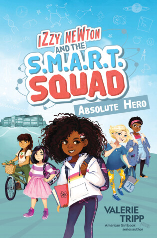 Cover of Izzy Newton and the S.M.A.R.T. Squad: Absolute Hero (Book 1)