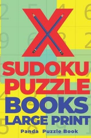 Cover of X Sudoku Puzzle Books Large Print