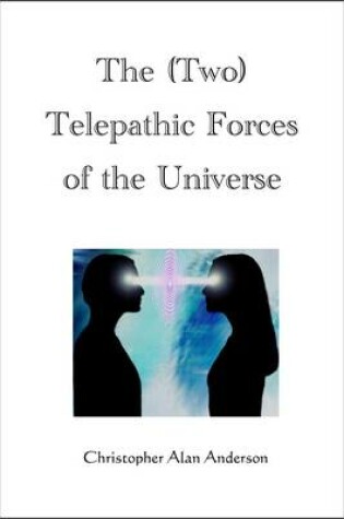 Cover of The (Two) Telepathic Forces of the Universe