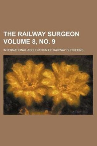 Cover of The Railway Surgeon Volume 8, No. 9