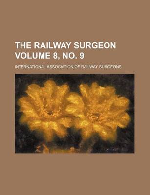 Book cover for The Railway Surgeon Volume 8, No. 9