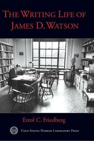 Cover of The Writing Life of James D. Watson