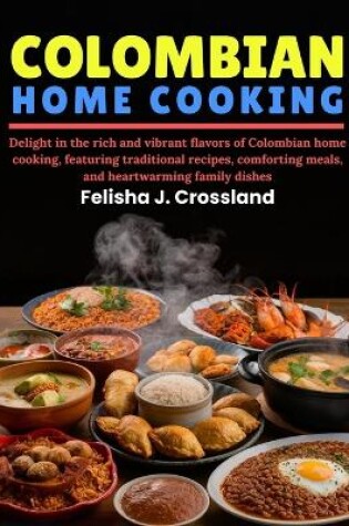 Cover of Colombian Home Cooking