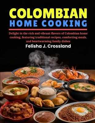 Book cover for Colombian Home Cooking