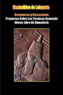 Book cover for RESPUESTAS Y DISCUSIONES:Preguntas Sobre Las Tecnicas Anunnaki Ulema-Libro De Ramadosh