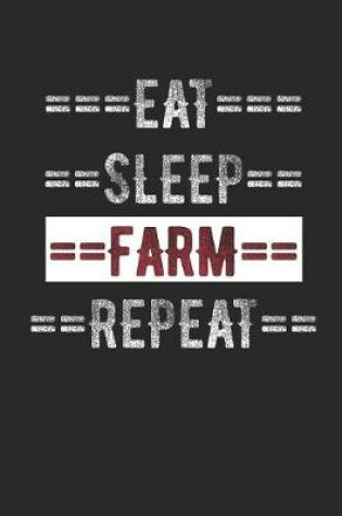 Cover of Farmers Journal - Eat Sleep Farm Repeat
