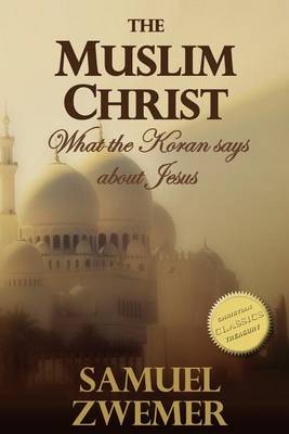 Book cover for The Muslim Christ