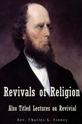 Cover of Revivals of Religion Also titled Lectures on Revival