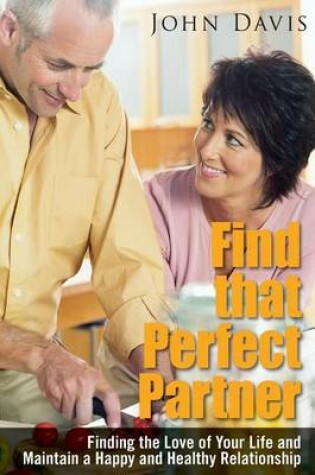 Cover of Find That Perfect Partner