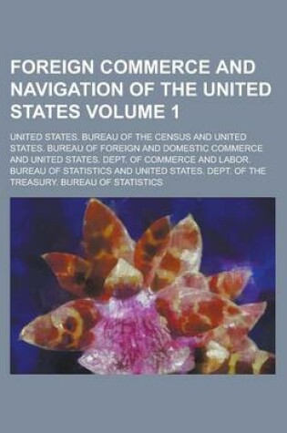 Cover of Foreign Commerce and Navigation of the United States Volume 1