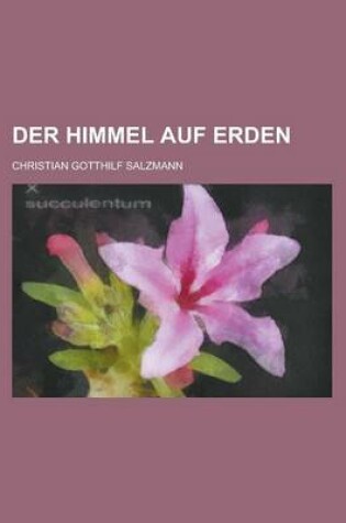 Cover of Der Himmel Auf Erden