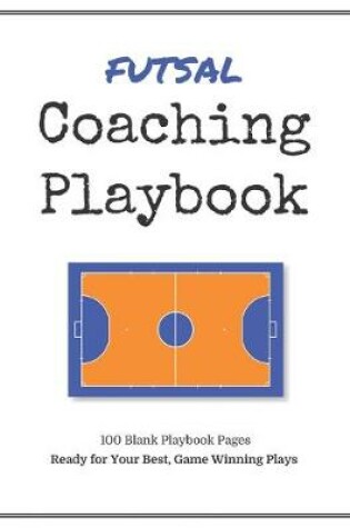 Cover of Futsal Coaching Playbook