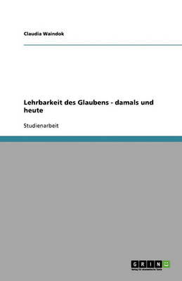 Book cover for Lehrbarkeit des Glaubens - damals und heute