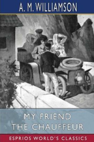 Cover of My Friend the Chauffeur (Esprios Classics)