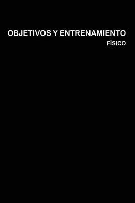 Book cover for Objetivos y Entrenamiento Fisico