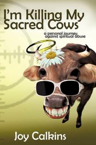 Cover of I'm Killing My Sacred Cows