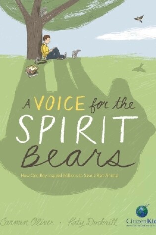 Cover of Voice for the Spirit Bears: How One Boy Inspired Millions to Save a Rare Animal