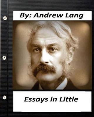 Book cover for Essays in Little (1891) By Andrew Lang