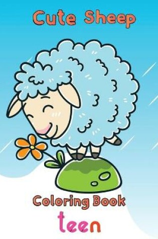 Cover of Cute Sheep Coloring Book Teen