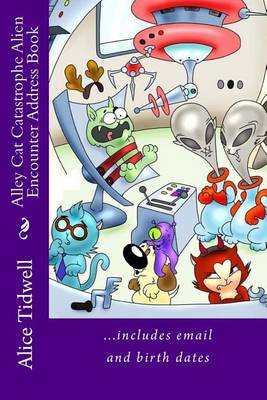 Cover of Alley Cat Catastrophe Alien Encounter Address Book