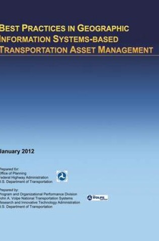 Cover of Best Practices in Geographic Information Systems-based Transportation Asset Management