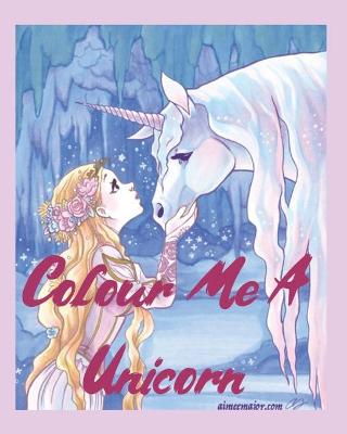 Book cover for Colour Me A Unicorn