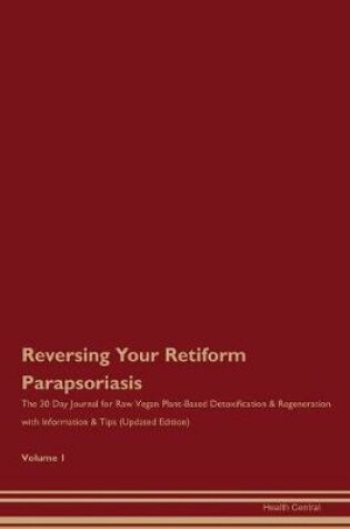 Cover of Reversing Your Retiform Parapsoriasis