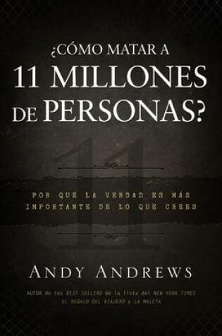 Cover of ¿Cómo matar a 11 millones de personas?