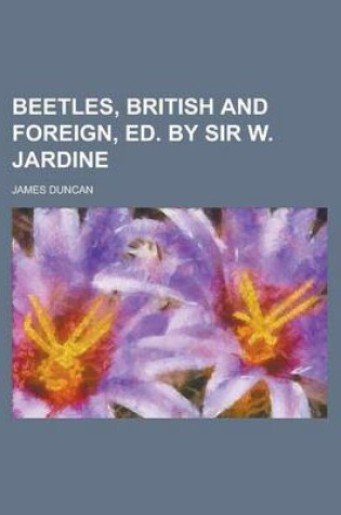 Cover of Beetles, British and Foreign, Ed. by Sir W. Jardine